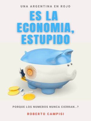 cover image of Es la Economía, estúpido